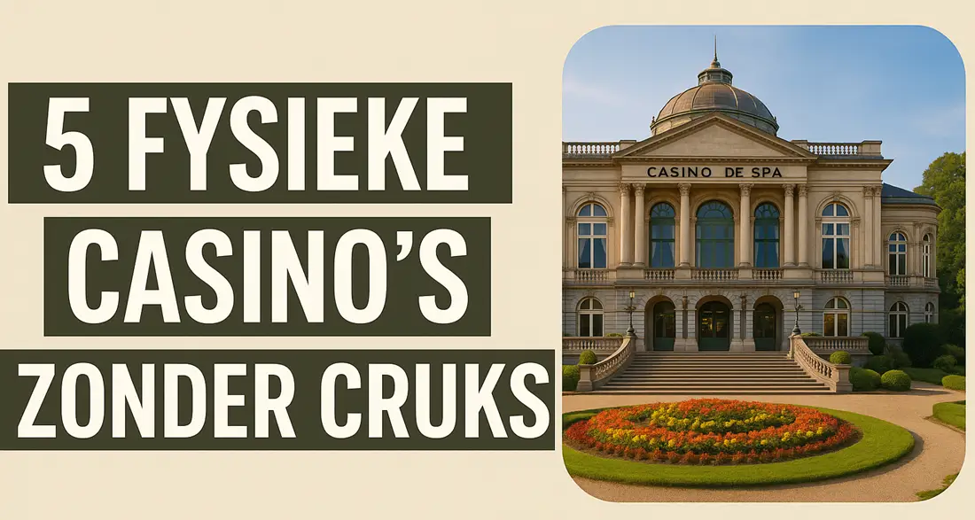 Top 5 fysieke casino's zonder CRUKS